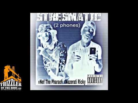 Stresmatic x Nef The Pharaoh x Decadez x Maserati Ricky   2 Phones