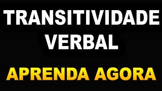 TRANSITIVIDADE VERBAL - DICAS RÁPIDAS
