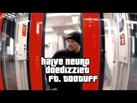 Halve Neuro - Doedizziet (feat. Too Tuff)