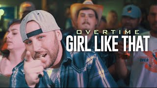 OverTime "Girl Like That" (Lyrics In The Description)