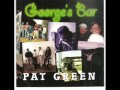 Pat Green ~  If I Had A Million