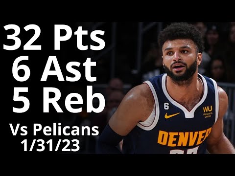 Jamal Murray 32 Pts 6 Ast 5 Reb vs Pelicans Highlights