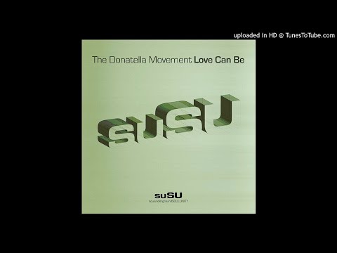 The Donatella Movement - Love Can Be (Righteous Disco Mix)