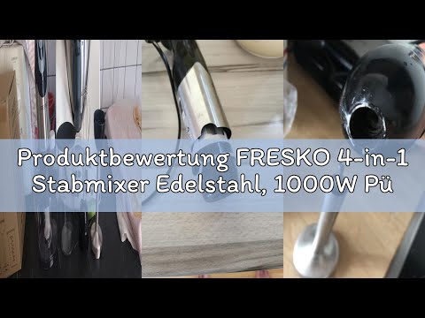 Produktbewertung FRESKO 4-in-1 Stabmixer Edelstahl, 1000W Pürierstab mit 12 Geschwindigkeiten und Tu