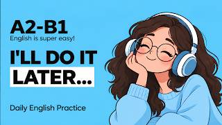 How to Stop Procrastinating | Easy English Podcast for Learning English
