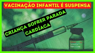 VACINAO INFANTIL  suspensa aps criana sofrer PARADA CARDACA