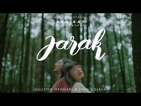 Agustin Oendari, Ivan Gojaya – Jarak (from "Akhirat: A Love Story") OFFICIAL MUSIC VIDEO