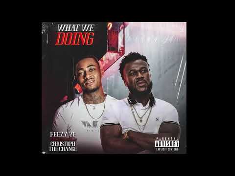 WHAT WE DOING (feat. CHRISTOPH THE CHANGE)