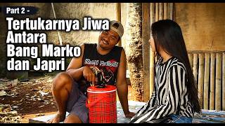 Download lagu Part 2 - The Soul Swap Between Bang Marko and Japri mp3 Download lagu Part 2 - The Soul Swap Between Bang Marko and Japri mp3