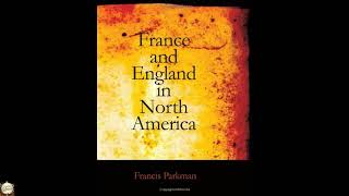 France and England in North America: a Series of Historical Narratives - Part 3