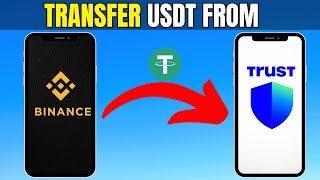 How To Transfer USDT From Binance To Trust Wallet