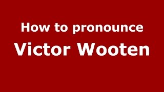 How to pronounce Victor Wooten