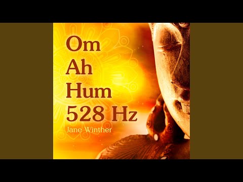 Om Ah Hum 528 Hz