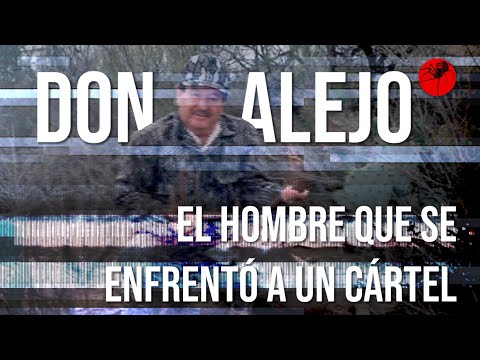 "Don Alejo: The Man Who Challenged a Cartel and Became a Legend"