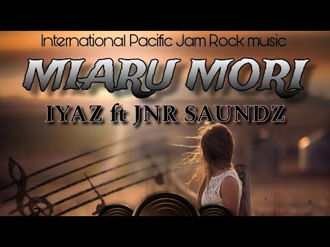 MIARU MORI (2025) IYAZ ft JNR SAUNDZ Pacific International Island Reggae 🏝️🎧🎶