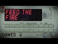 Dawes - Feed the Fire (Lyric Video)