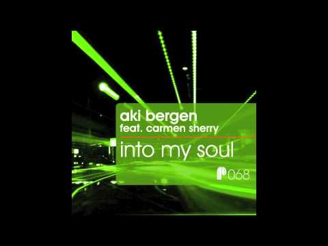 Aki Bergen feat Carmen Sherry - Into My Soul (Original Mix)