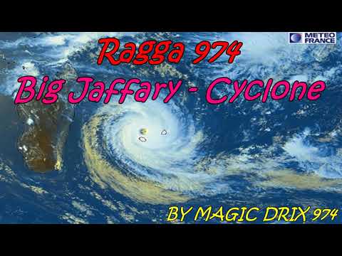 Big Jaffary  -  Cyclone 974 RAGGA BY MAGIC DRIX 974