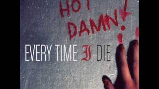 Every Time I Die - In the Event That Everything Should Go Terribly Wrong