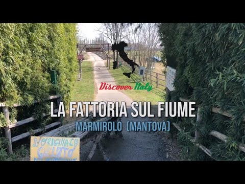 La Fattoria sul fiume - Mantova