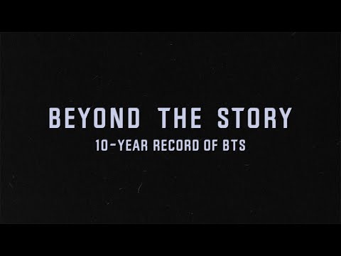 'BEYOND THE STORY : 10-YEAR RECORD OF BTS' Official Trailer thumnail
