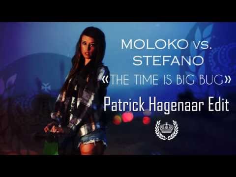 Moloko vs Stefano - Time Is A Big Bug (Patrick Hagenaar Edit) *PROMO ONLY*