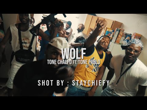 Tone Chalpo ft. Tone Pablo - Wolf (Official Video) | shot by: @staychiefy
