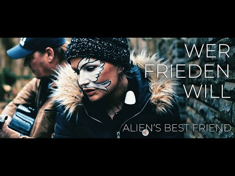 WER FRIEDEN WILL - Original Alien's Best Friend - 18.03.2023