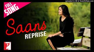 Saans (Reprise) - Jab Tak Hai Jaan