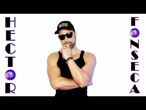 DJ HECTOR FONSECA PODCAST 2018