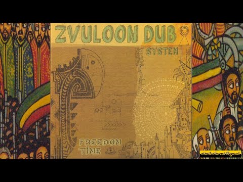 Zvuloon Dub System Freedom Time '12 (Med Tone)