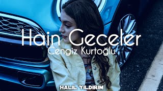 Cengiz Kurtoğlu - Hain Geceler ( Halil Yıldırım Remix )