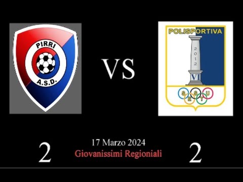 ASD PIRRI VS POLISPORTIVA SESTU  - Cat. Giovanissimi Regionali
