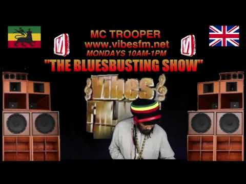 BLUESBUSTING WITH MC TROOPER ON VIBESFM LONDONS No1 REGGAE RADIO STATION