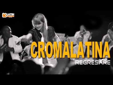 Croma Latina - Regresare  (SALSA)