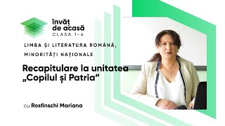 "Recapitulare la unitatea Copilul și Patria"