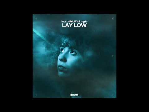 lace. x R4URY & mgZr - "Lay Low" (Slap House, Car Music)