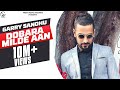 DOBARA MILDE AAN |GARRY SANDHU  | Latest Punjabi Songs 2019