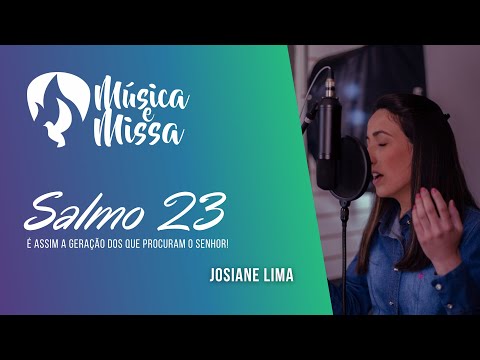 SALMO 23 (24) - É ASSIM A GERAÇÃO DOS QUE PROCURAM O SENHOR. (Música e Missa) - CATÓLICA