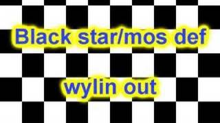 black star/mos def : wylin out