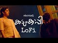 KadumKaapi Lofi Malayalam Lofi Parayathe Parayunna Nikhil Chandaran EternaL