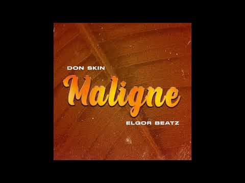 Don Skin - Maligne feat Elgor Beatz (Prod by Elgor Beatz)