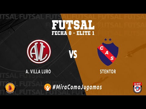 FUTSAL- A.VILLA LURO VS STENTOR- ELITE 1- FECHA 8