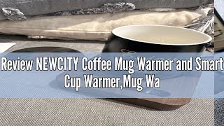 Review NEWCITY Coffee Mug Warmer and Smart Cup Warmer,Mug Warmer for Desk,Electric Beverage Warmer,