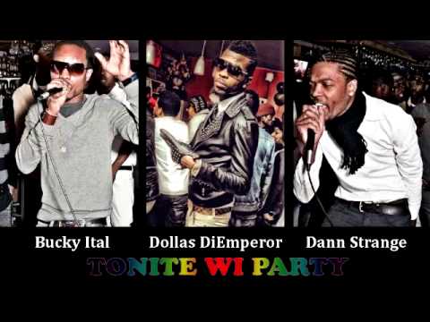 Dollas Di Emperor x Bucky Ital x Dann Strange - Tonite Wi Party - Apple Vodka Riddim - B.T.P