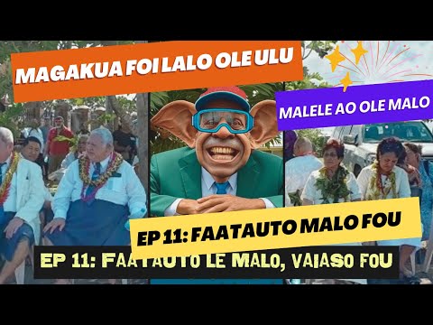 EP11 - Faatauto Malo Fou, Vaiaso fou, Manatau foi lalo ole ulu #seo