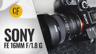 Video thumbnail for Sony FE 16mm f/1.8 'G' lens review by Christopher Frost