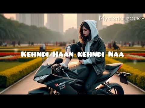 kehndi Haan Kehndi Naa ( Perfectly Slowed + Reverb + Bassboosted )🎧