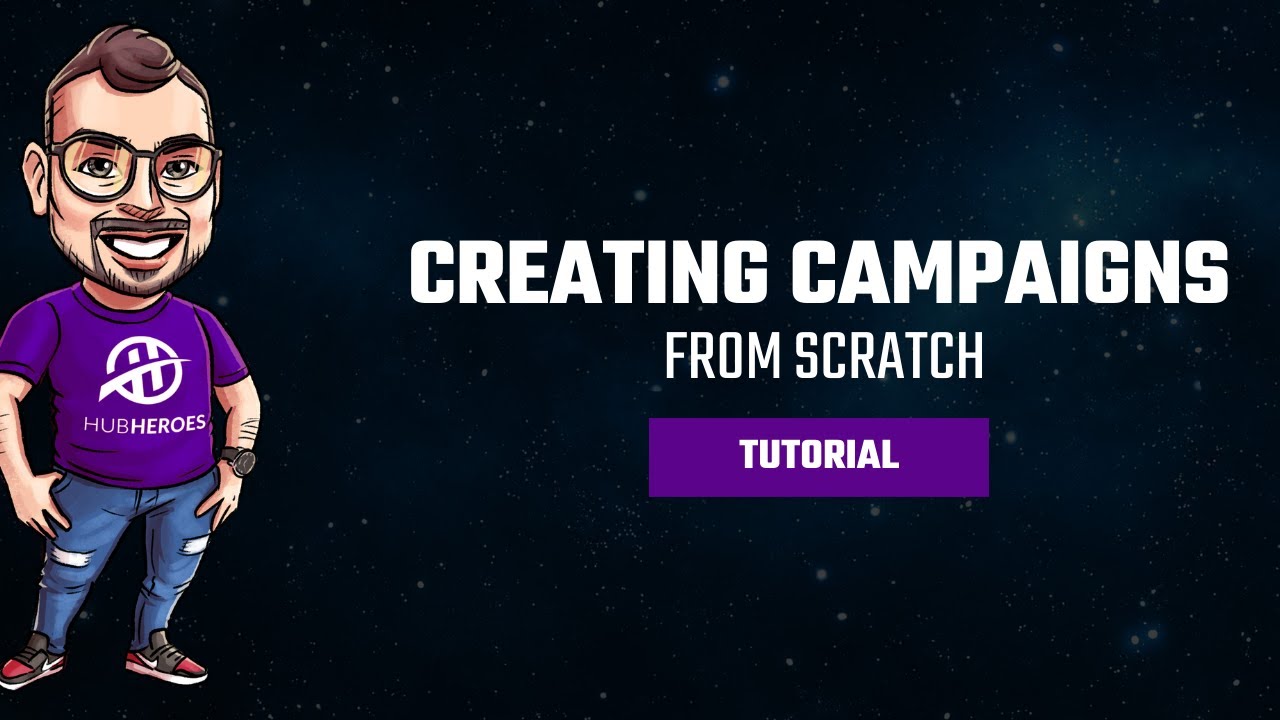 How To Build Your First HubSpot Campaign From Scratch