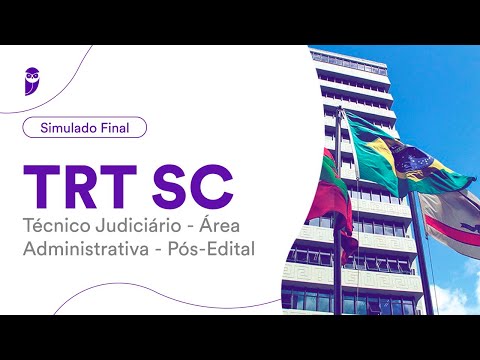 Simulado Final TRT SC – Técnico Judiciário - Área Administrativa - Pós-Edital– Banca FCC - Correção